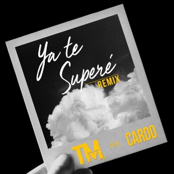 TM feat. Cardo Ya te Superé - Remix