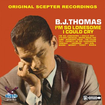 B.J. Thomas There'll Be No Teardrops Tonight