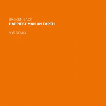 835 Happiest Man on Earth (835 Unofficial Remix) [Broken Back]