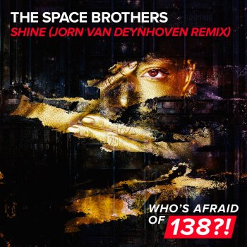 The Space Brothers Shine (Jorn Van Deynhoven Remix)