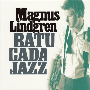Magnus Lindgren Batucada Jazz