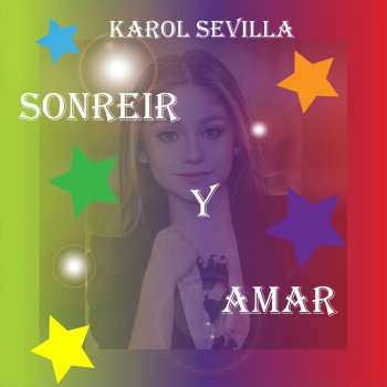 Karol Sevilla Sonreir Y Amar