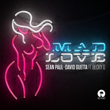 Sean Paul feat. David Guetta & Becky G Mad Love
