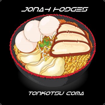 Jonah Hodges Tonkotsu Coma