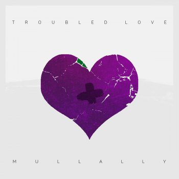 Mullally Troubled Love