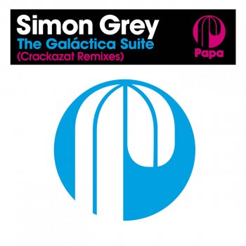 Simon Grey The Galáctica Suite (Crackazat Remix)