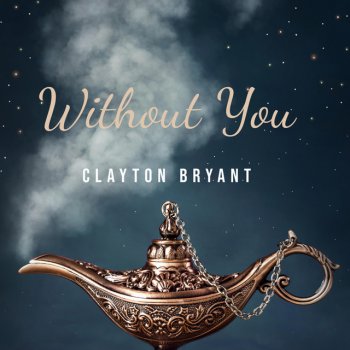 Clayton Bryant Without You