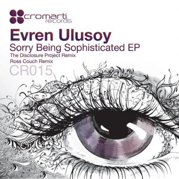 Evren Ulusoy Sorry Being Sophisticated - Original Mix