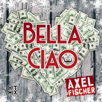 Axel Fischer Bella Ciao (Apres Ski Hits 2019 Schlager Mix)