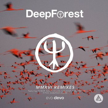 Deep Forest feat. Sweatson Klank Sing with the Birds - Sweatson Klank Remix