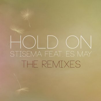 Stisema, Es May & JLV Hold On (JLV Remix)