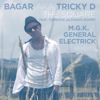 Bagar aka Tricky D feat. Terrence Alfonso Bowry & M.G.K. The Square - M.G.K. Remix