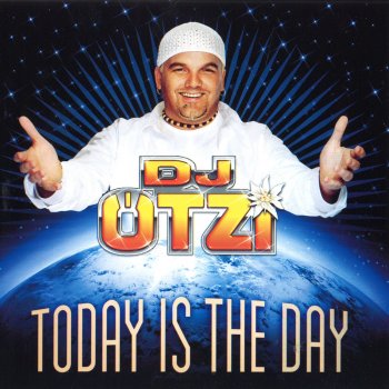DJ Ötzi Today is The Day
