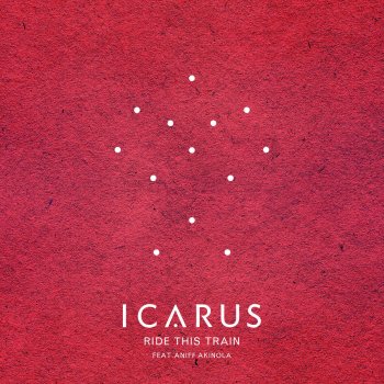 Icarus feat. Aniff Akinola Ride This Train
