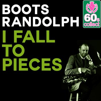 Boots Randolph I Fall to Pieces (Remastered)