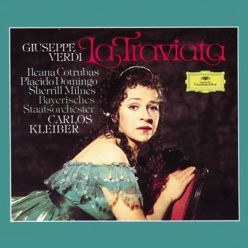 Giuseppe Verdi, Ileana Cotrubas, Plácido Domingo, Bavarian State Orchestra & Carlos Kleiber La traviata / Act 1: "Un dì felice, eterea"