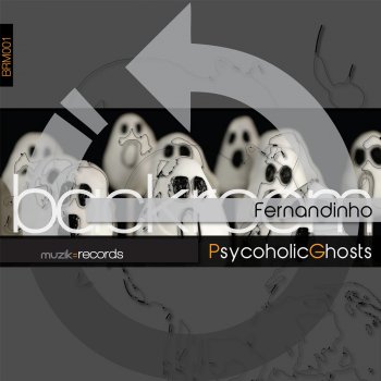 Fernandinho Psycoholic Ghosts (Original Mix)
