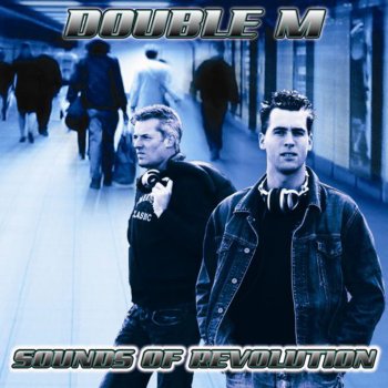 Double M Sounds of Revolution (Extended)