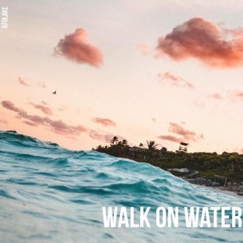 Afolake Walk on Water