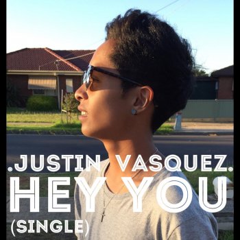 Justin Vasquez Hey You
