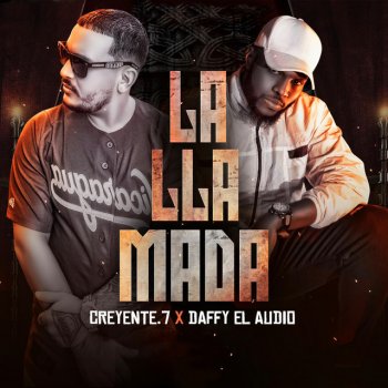 Creyente.7 feat. Daffy El Audio La Llamada