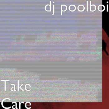 dj poolboi Take Care