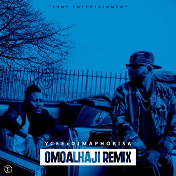 Ycee feat. DJ Maphorisa Omo Alhaji Rmx
