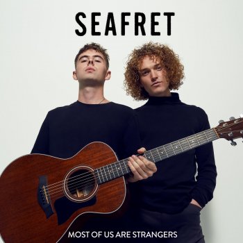 Seafret Most of Us Are Strangers