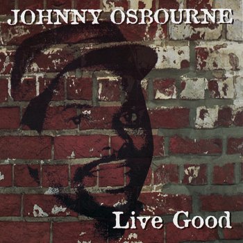 Johnny Osbourne Live Good