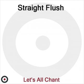 Straight Flush Lets All Chant (Elektrofachgeschäft Mix short)