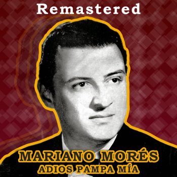 Mariano Mores Tu Lágrima de Amor - Remastered