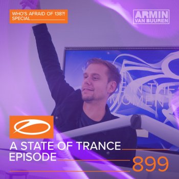 Armin van Buuren A State Of Trance (ASOT899) - Shout Outs, Pt. 1