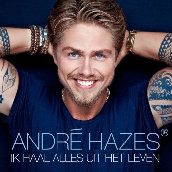 André Hazes Jr. Ik Haal Alles Uit Het Leven (Instrumentale Versie)
