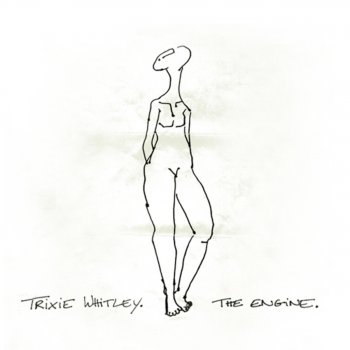 Trixie Whitley The Engine