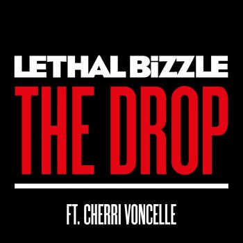 Lethal Bizzle feat. Cherri Voncelle The Drop (Paul Morrell Remix)