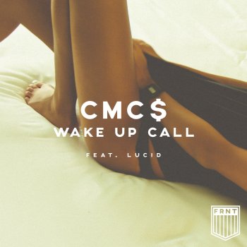 CMC$ feat. Lucid Wake Up Call