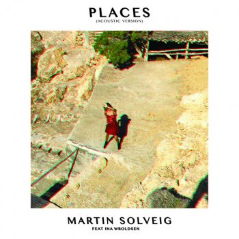 Martin Solveig feat. Ina Wroldsen Places - Acoustic Version