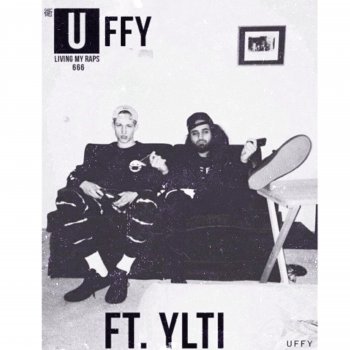 Uffy Living my raps (feat. Ylti)
