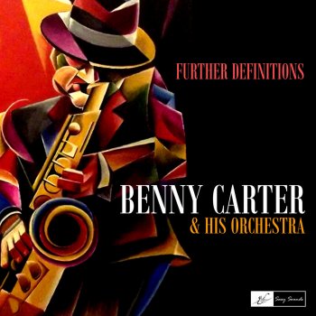 Benny Carter and His Orchestra That Midnight Sun Will Never Set