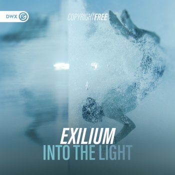 Exilium feat. Dirty Workz Into The Light