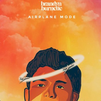 Brandyn Burnette Airplane Mode