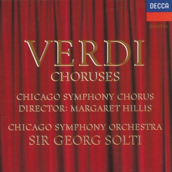 Chicago Symphony Orchestra feat. Sir Georg Solti & Chicago Symphony Chorus Nabucco: Chorus, "Va, pensiero, sull'ali dorate"