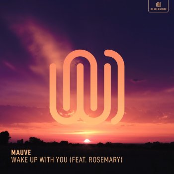 Mauve feat. Rosemary Wake up With You