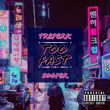 TrePerk feat. Sooper Too Fast (feat. Sooper)