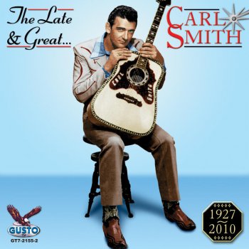 Carl Smith I Just Loved Her For The Last Time Again