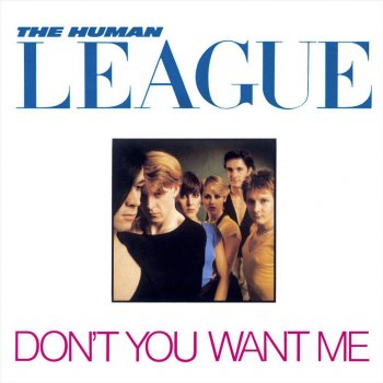 The Human League Don't You Want Me - Extended Dance Mix