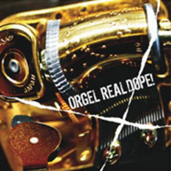 Orgel Real Dope!
