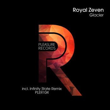Royal Zeven feat. Infinity State Glacier (Infinity State Remix)