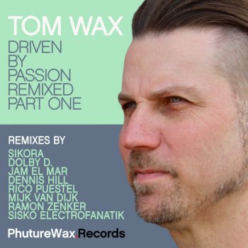 Tom Wax feat. Rico Puestel Driven by Passion - Rico Puestel 'Passion' Remix
