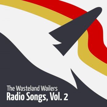 The Wasteland Wailers Fly Like You (Swing)